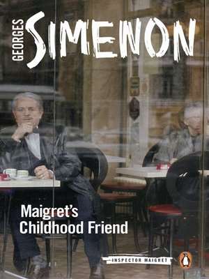 cover image of Maigret's Childhood Friend